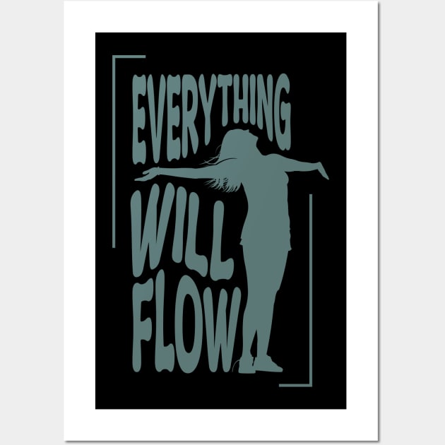 everything will flow Wall Art by paintallday